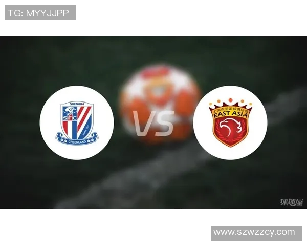 上港与申花激战正酣精彩比赛直播全程回顾与精彩瞬间分析