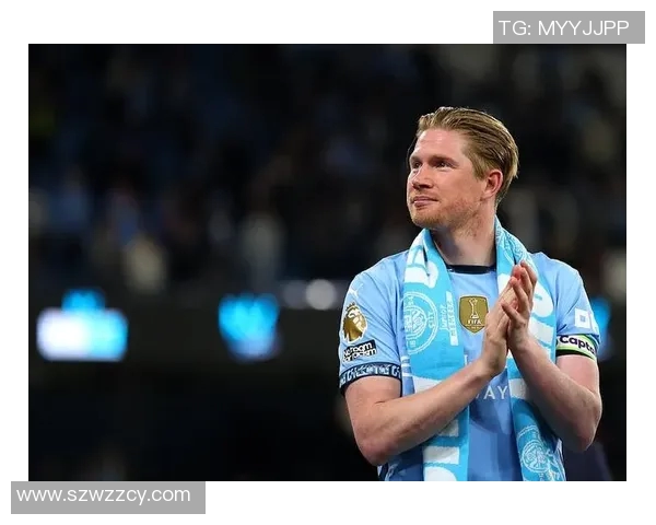 德布劳内领衔曼城新赛季征程球迷期待他再创辉煌表现